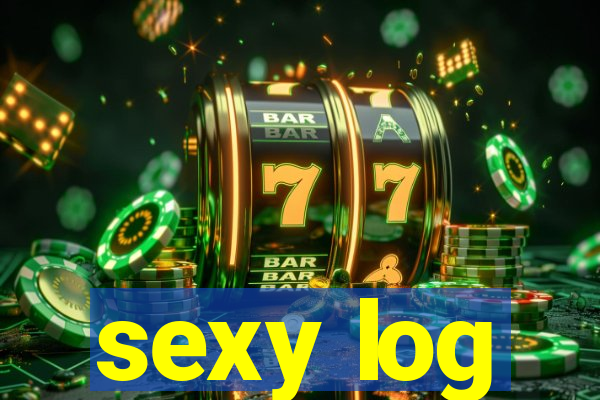 sexy log